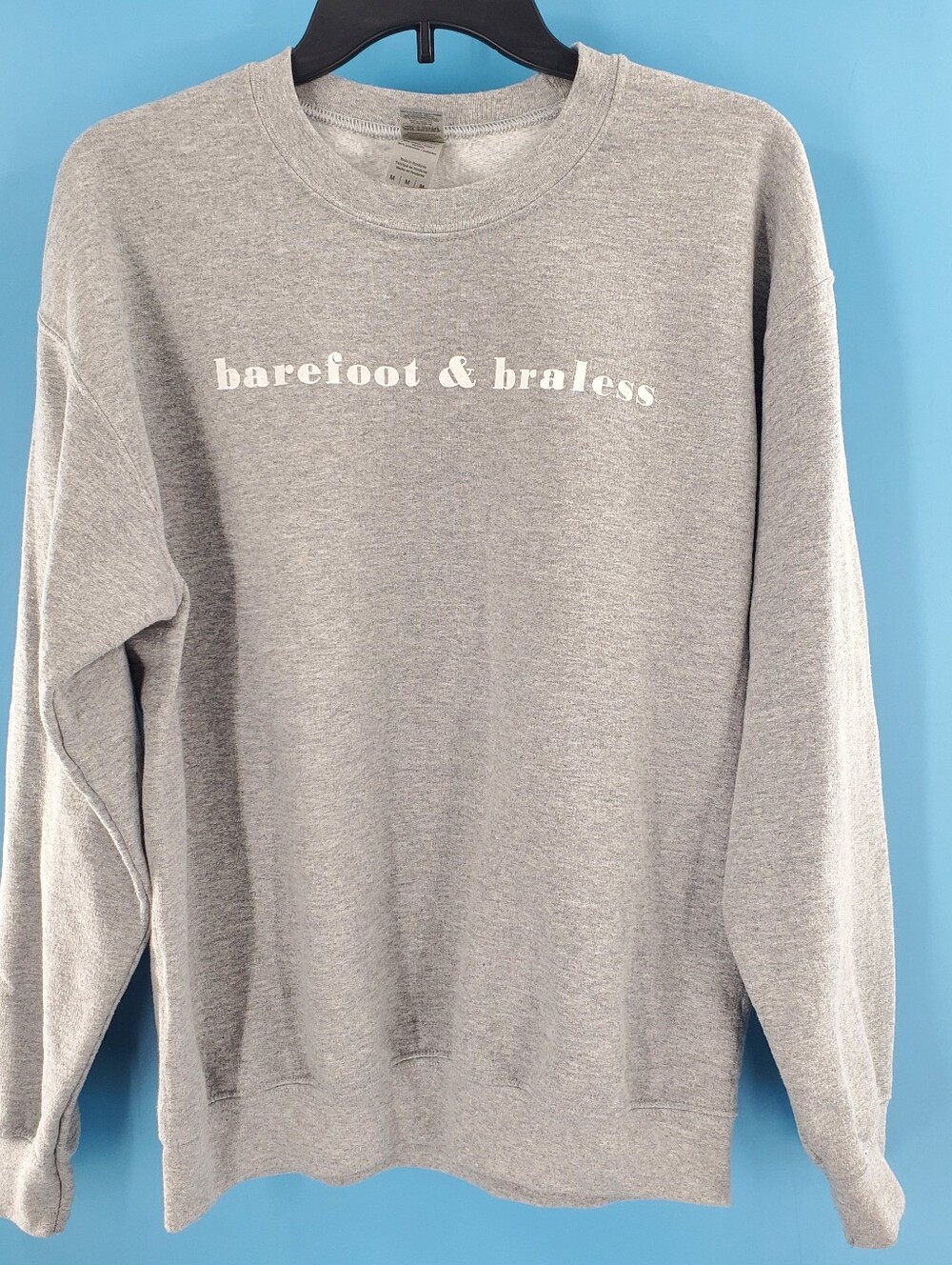 "Barefoot and Braless" grey crewneck sweatshirt M